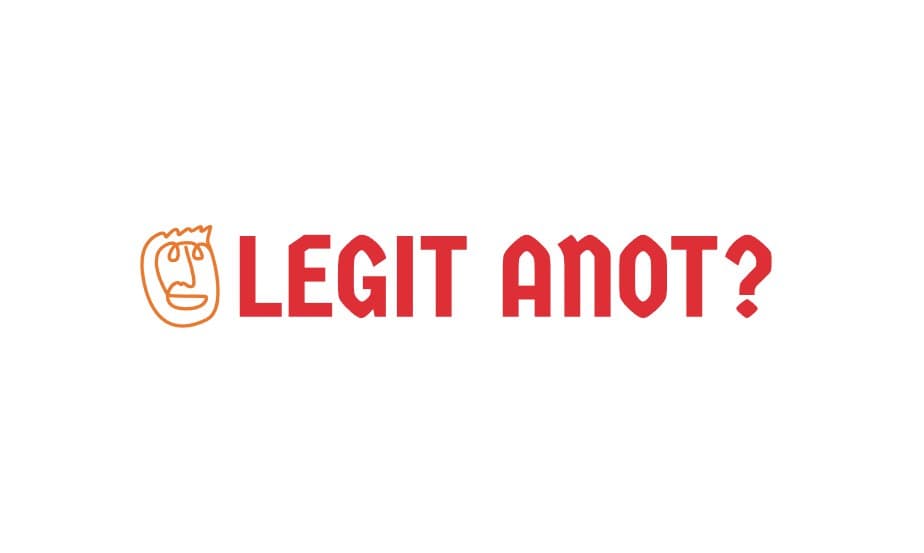 Legit Anot?